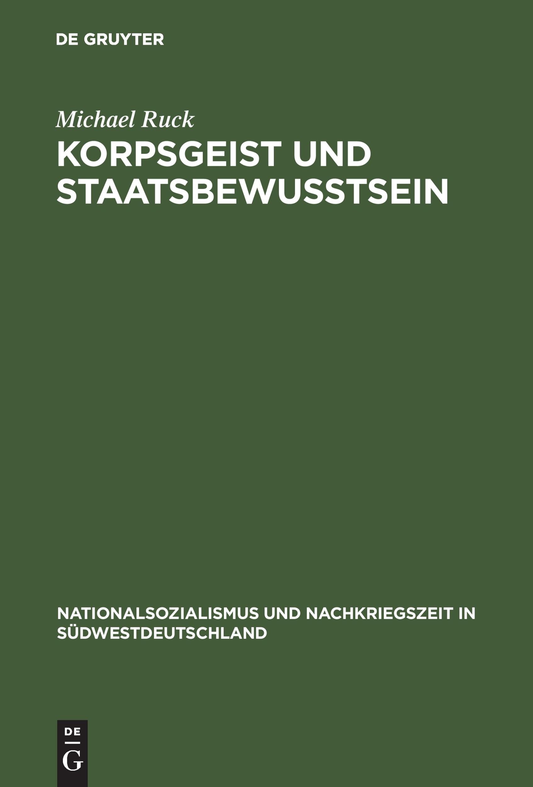 Cover: 9783486561975 | Korpsgeist und Staatsbewußtsein | Michael Ruck | Buch | 407 S. | 1996