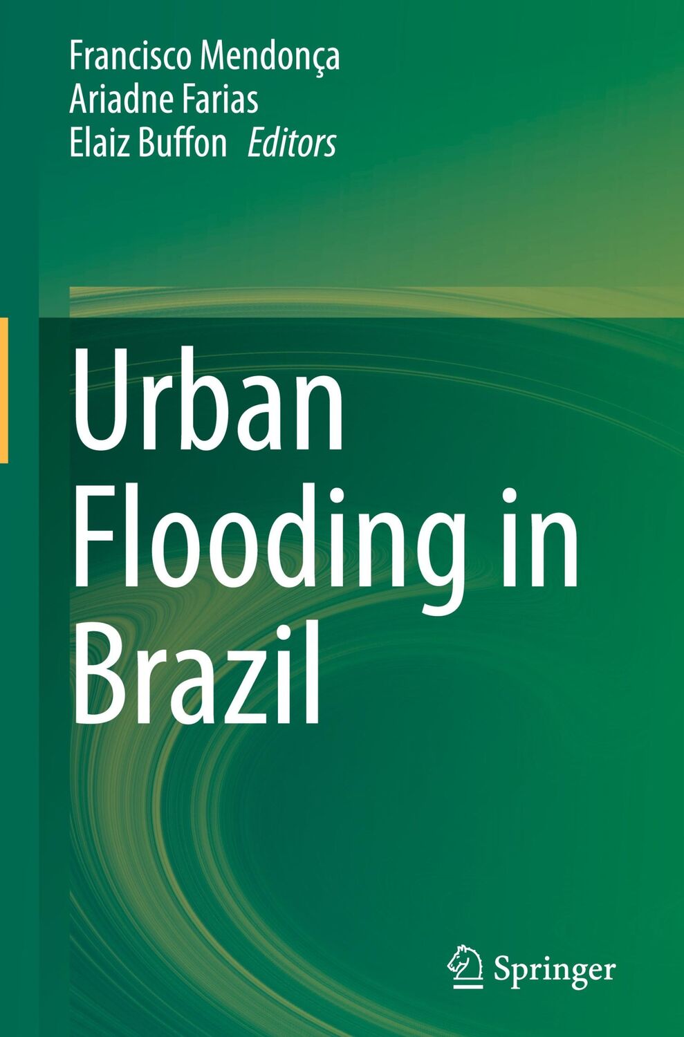 Cover: 9783031208973 | Urban Flooding in Brazil | Francisco Mendonça (u. a.) | Buch | xviii