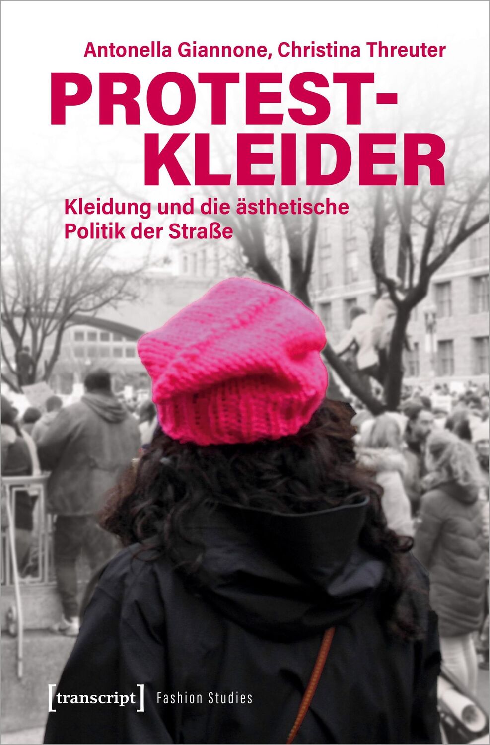 Cover: 9783837671711 | Protestkleider | Kleidung und die ästhetische Politik der Straße