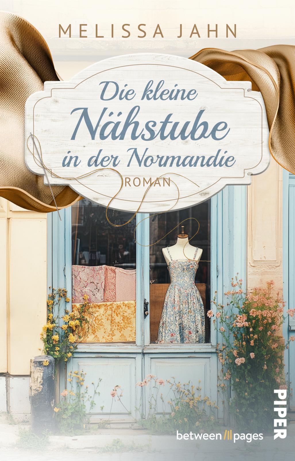 Cover: 9783492508377 | Die kleine Nähstube in der Normandie | Melissa Jahn | Taschenbuch