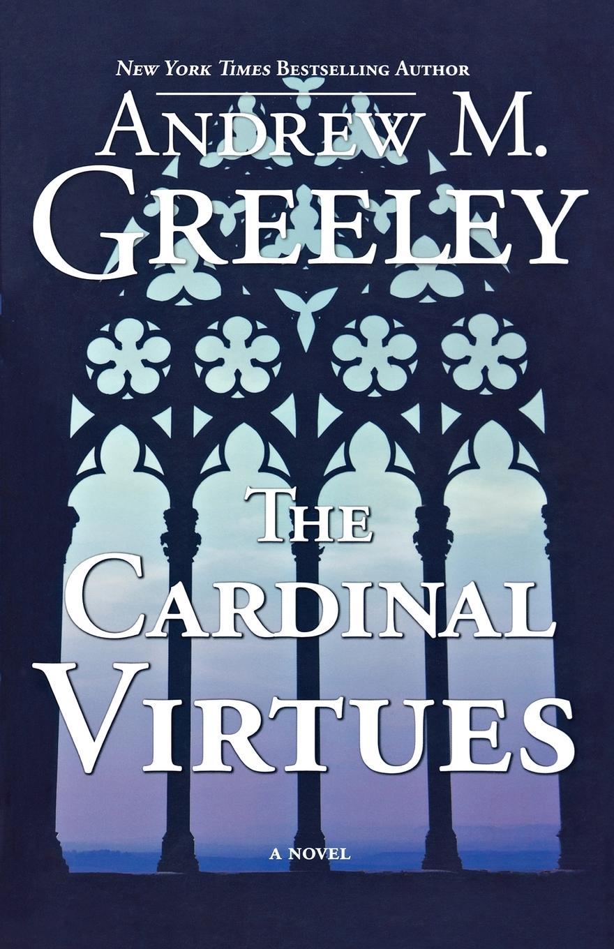 Cover: 9780765324429 | The Cardinal Virtues | Andrew M. Greeley | Taschenbuch | Englisch