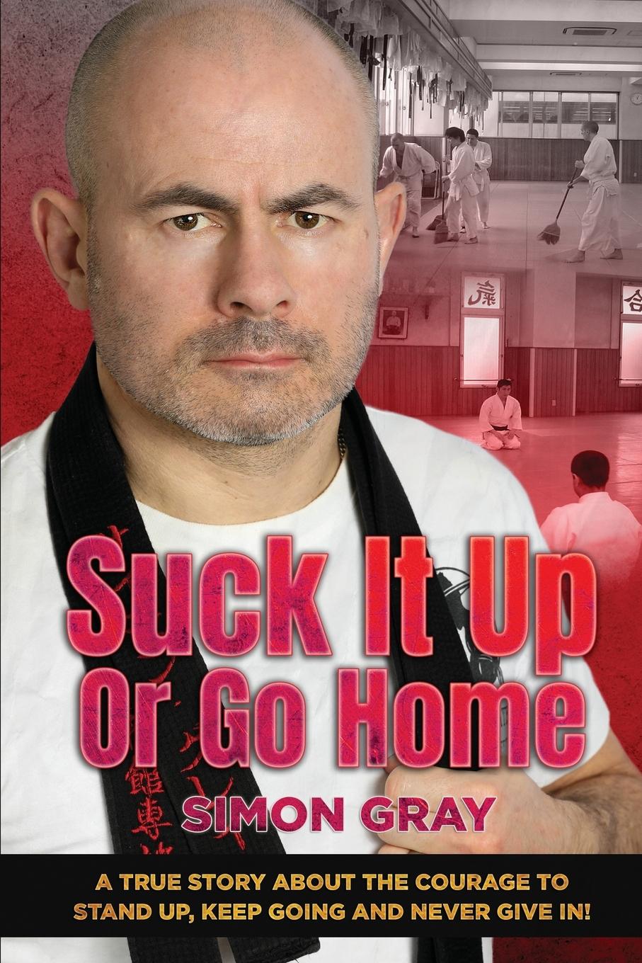 Cover: 9780993178368 | Suck It Up Or Go Home | Simon Gray | Taschenbuch | Englisch | 2020