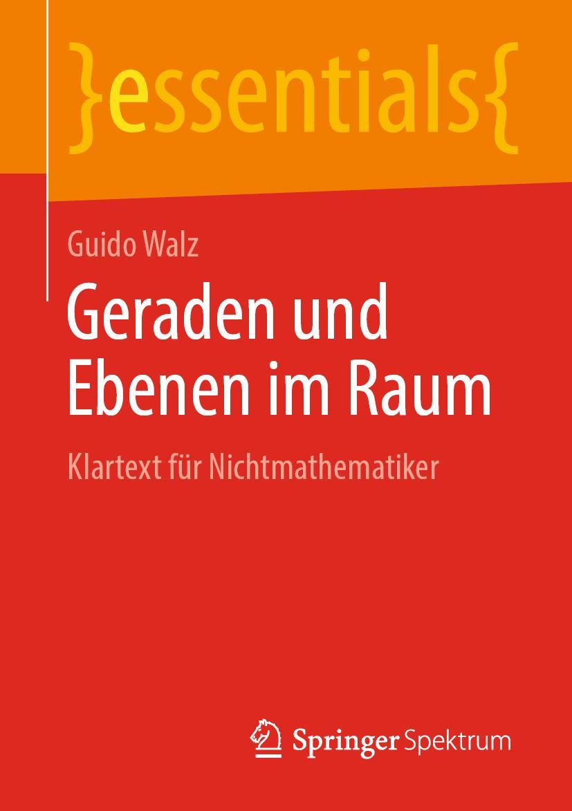 Cover: 9783658273729 | Geraden und Ebenen im Raum | Klartext für Nichtmathematiker | Walz