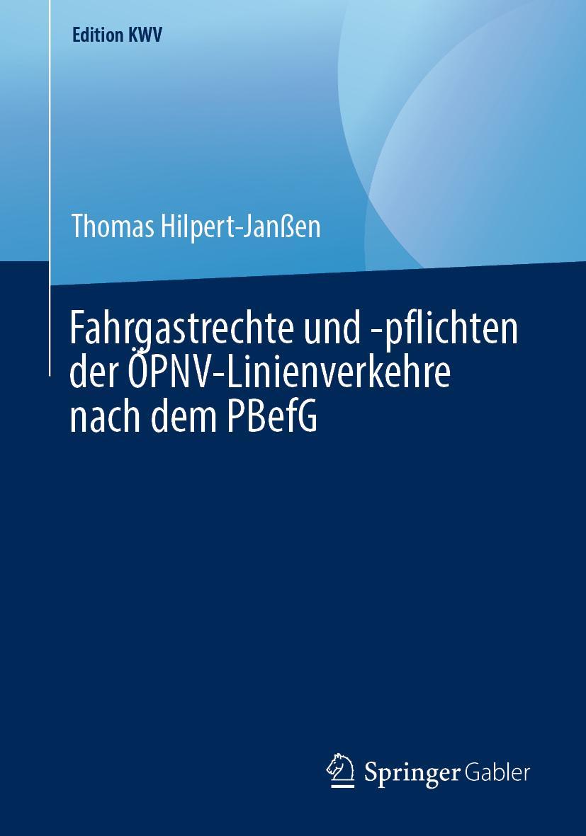 Cover: 9783658241216 | Fahrgastrechte und -pflichten der ÖPNV-Linienverkehre nach dem PBefG