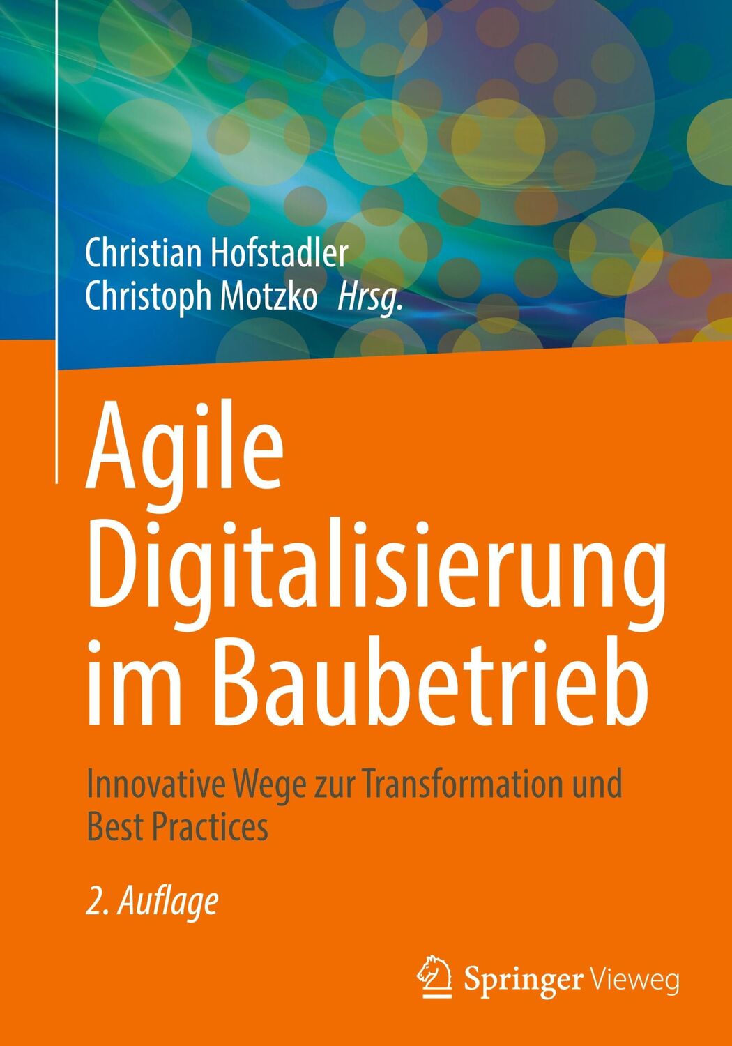 Cover: 9783658432461 | Agile Digitalisierung im Baubetrieb | Christoph Motzko (u. a.) | Buch