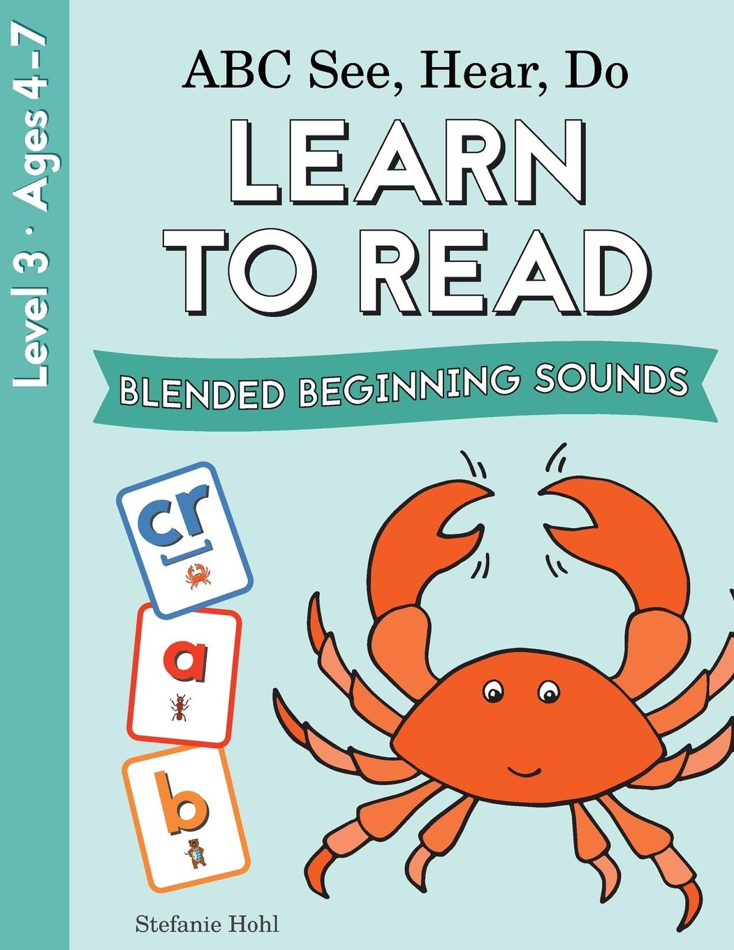 Cover: 9780998577623 | ABC See, Hear, Do Level 3 | Learn to Read Blended Beginning Sounds