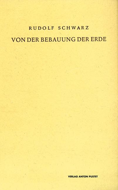 Cover: 9783702505219 | Von der Bebauung der Erde | Rudolf Schwarz | Buch | 244 S. | Deutsch