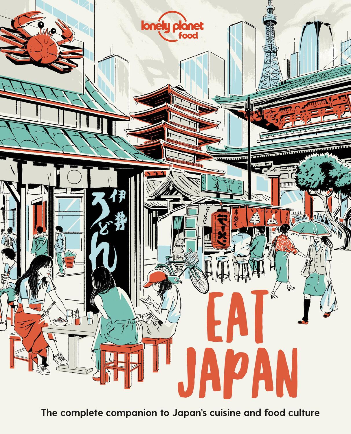 Cover: 9781838690519 | Lonely Planet Eat Japan | Lonely Planet Food | Taschenbuch | Englisch