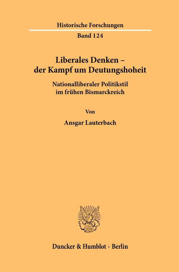 Cover: 9783428190898 | Liberales Denken - der Kampf um Deutungshoheit. | Ansgar Lauterbach