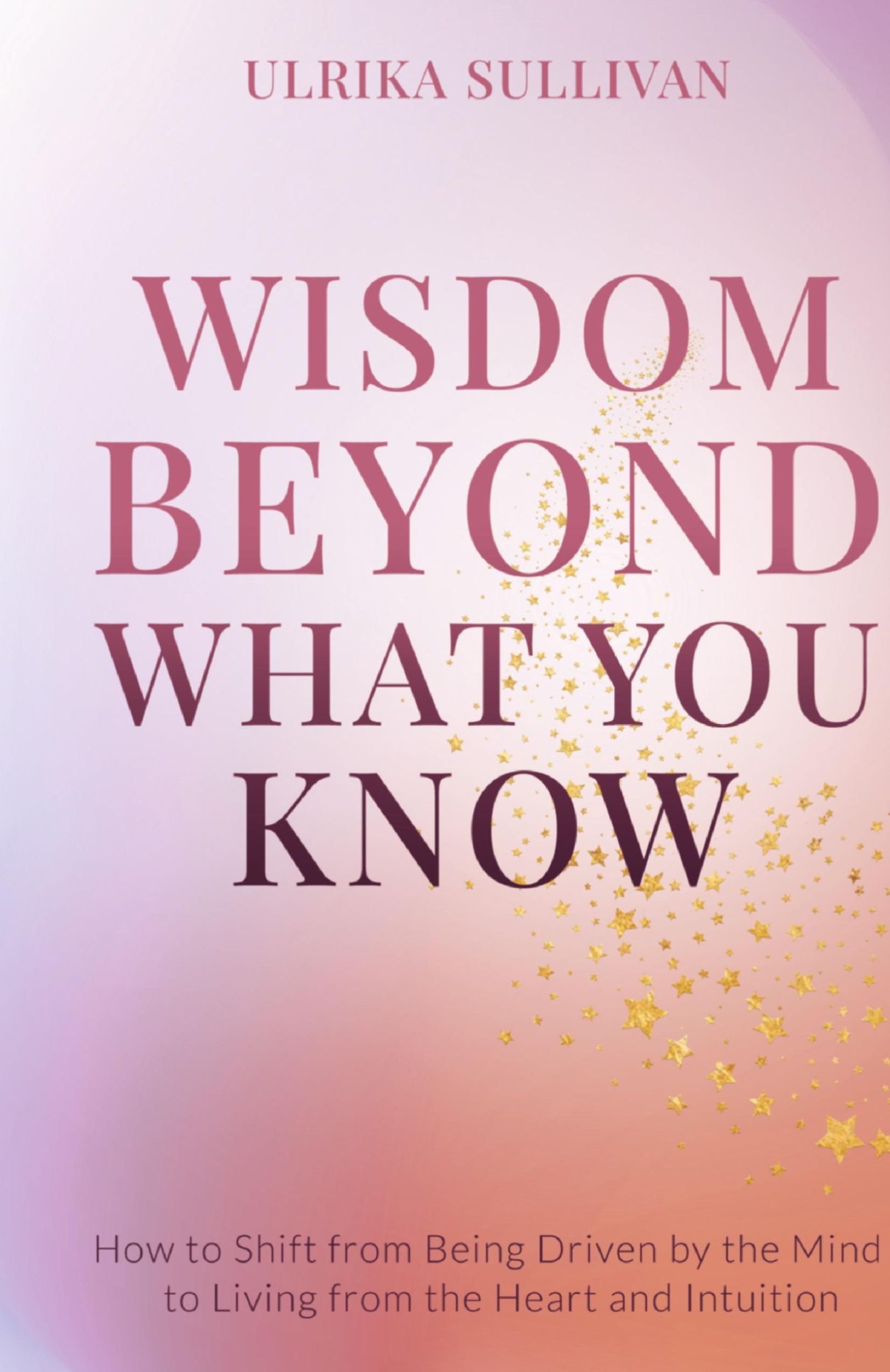 Cover: 9798985341621 | Wisdom Beyond What You Know | Ulrika Sullivan | Buch | Englisch | 2021