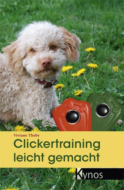 Cover: 9783942335829 | Clickertraining leicht gemacht | Viviane Theby | Taschenbuch | 96 S.