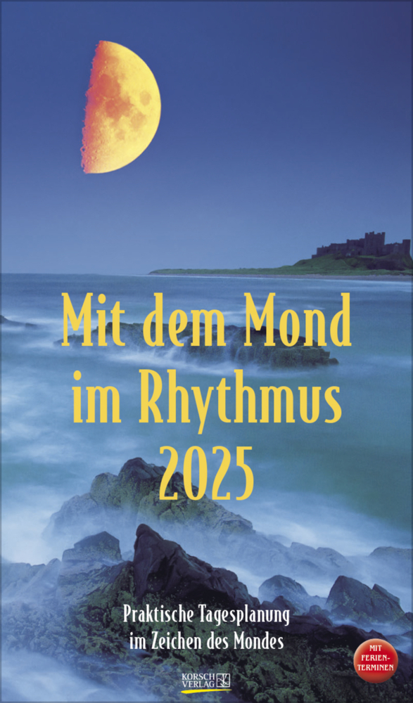 Cover: 9783731876243 | Mit dem Mond im Rhythmus 2025 | Korsch Verlag | Kalender | 13 S.