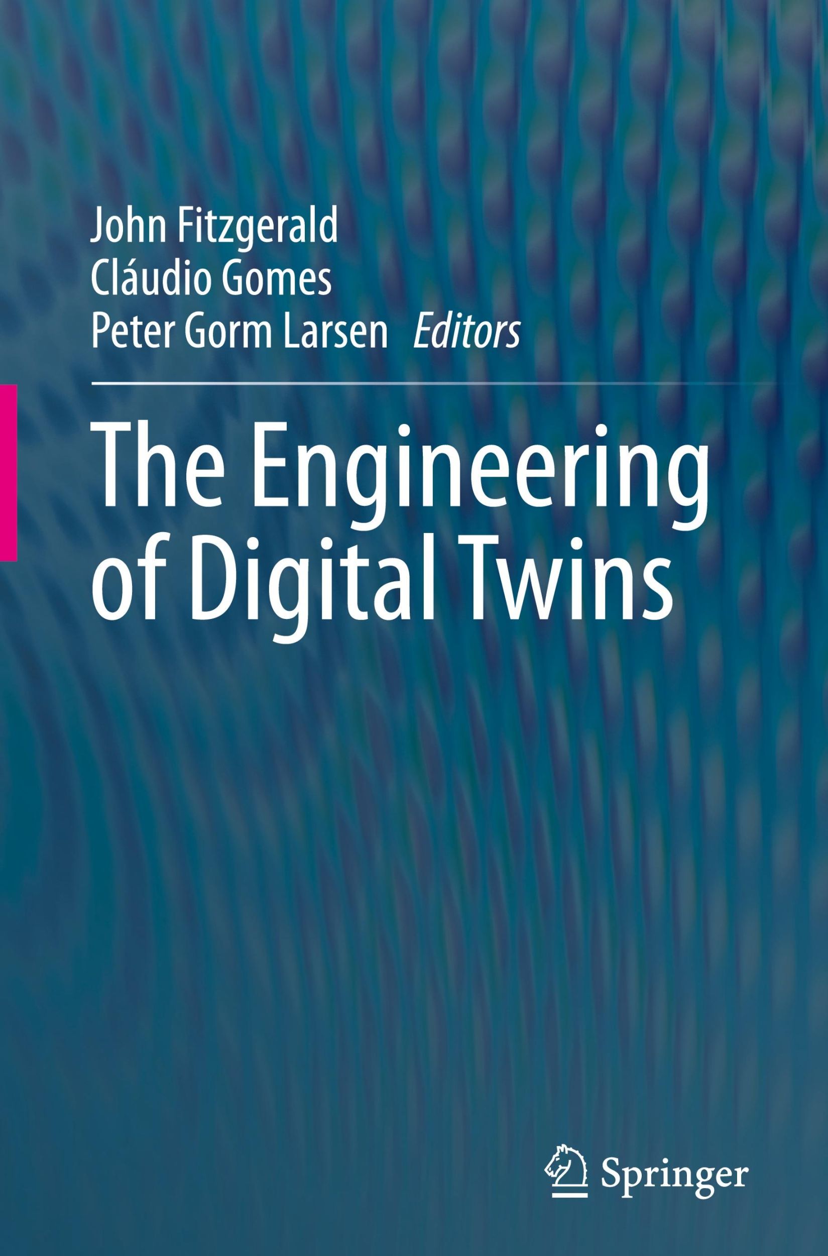 Cover: 9783031667183 | The Engineering of Digital Twins | John Fitzgerald (u. a.) | Buch