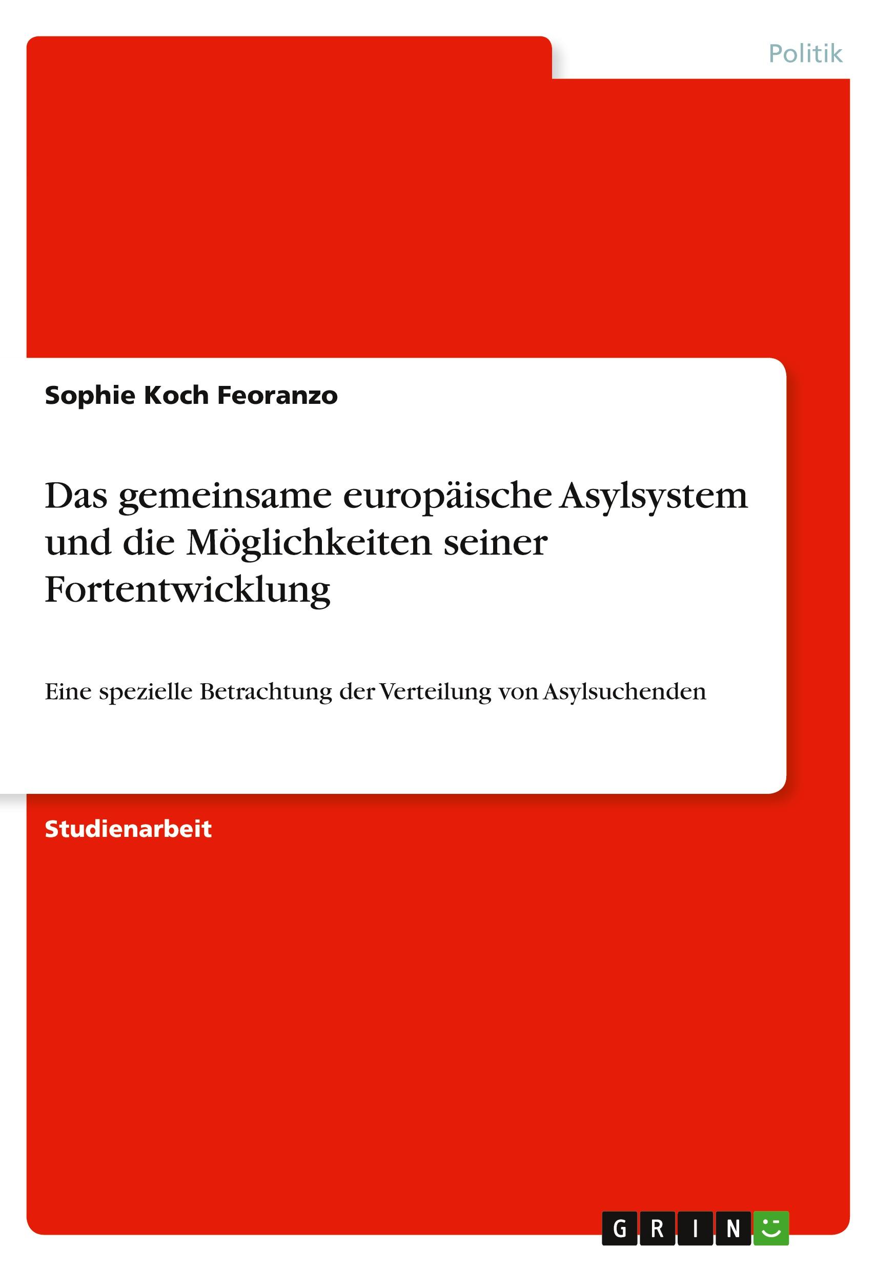 Cover: 9783346344915 | Das gemeinsame europäische Asylsystem und die Möglichkeiten seiner...