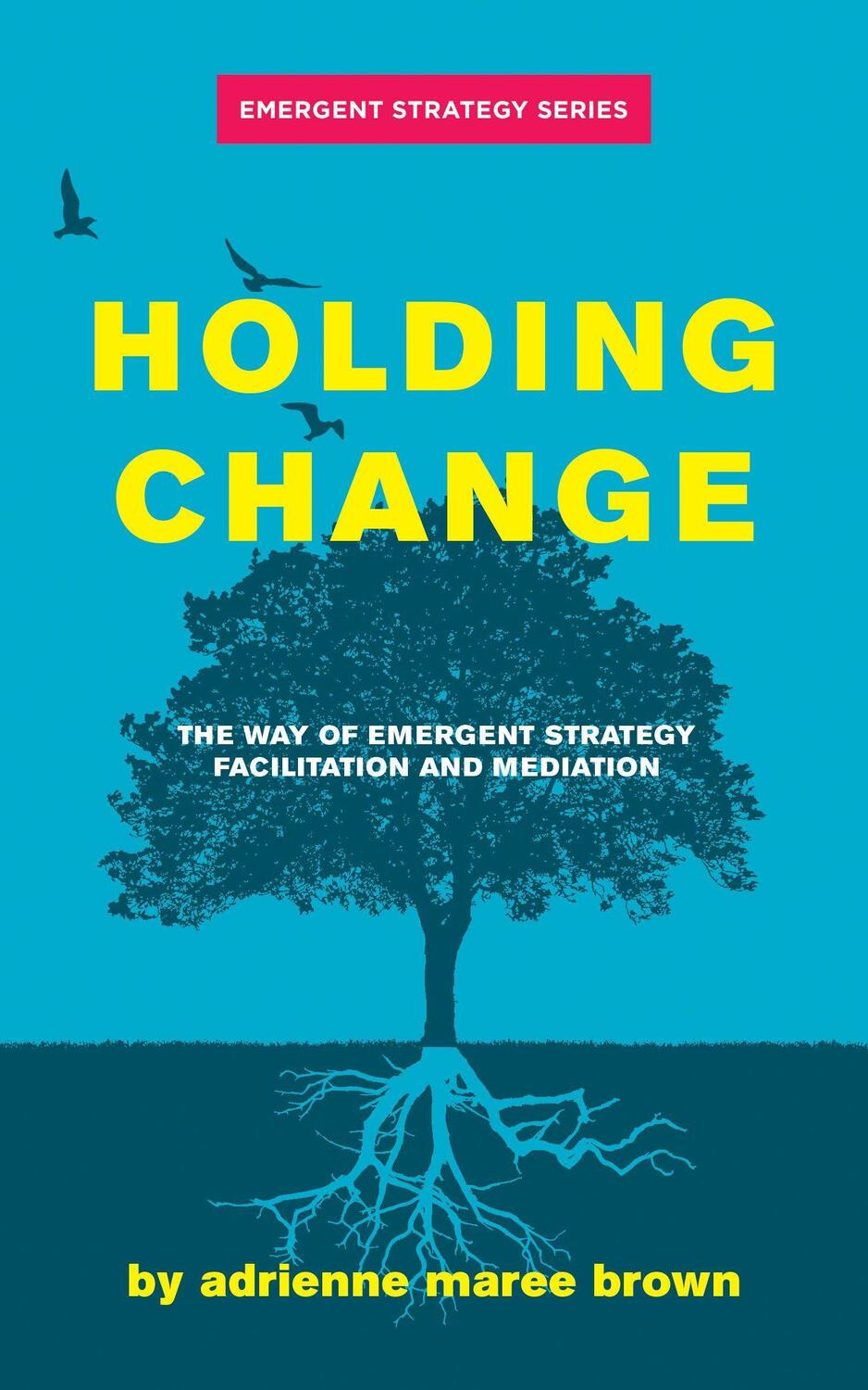 Cover: 9781849354189 | Holding Change | Adrienne Maree Brown | Taschenbuch | Englisch | 2021