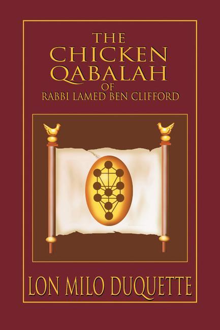 Cover: 9781578632152 | The Chicken Qabalah of Rabbi Lamed Ben Clifford | Lon Milo Duquette