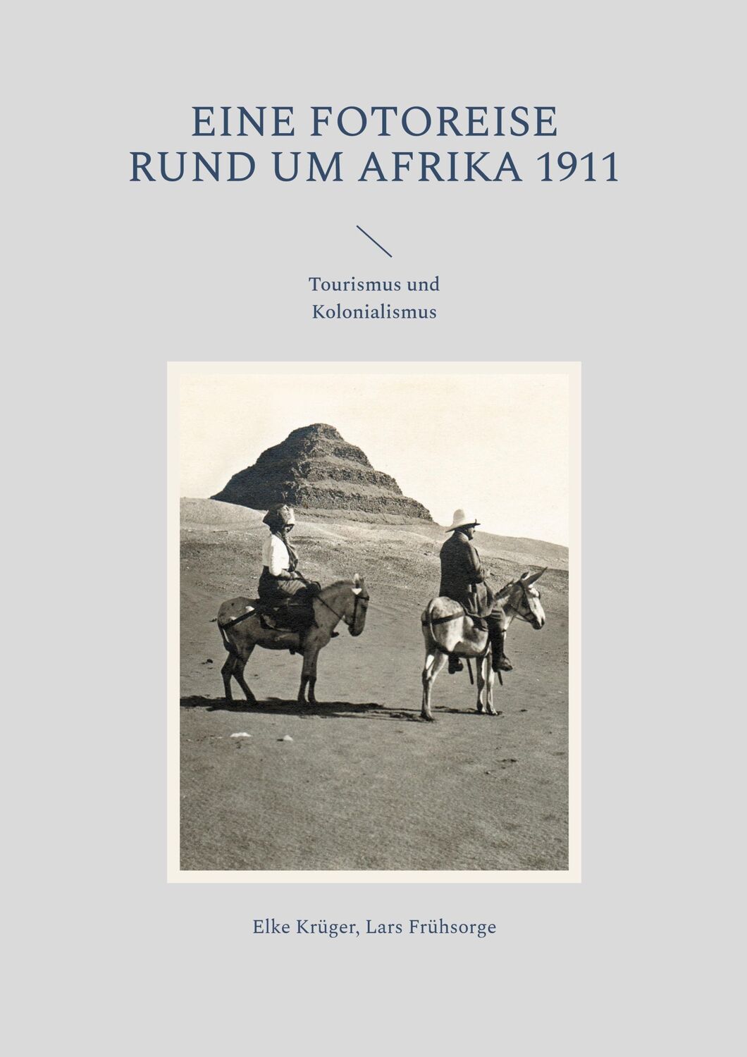 Cover: 9783757887155 | Eine Fotoreise rund um Afrika 1911 | Tourismus und Kolonialismus