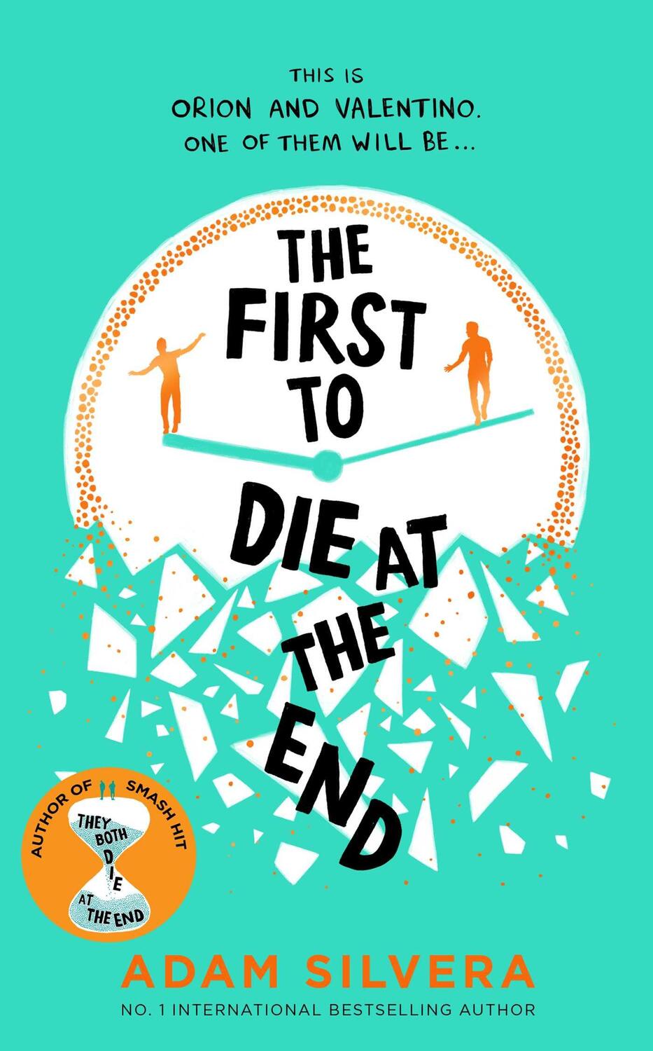 Bild: 9781398521681 | The First to Die at the End | Adam Silvera | Taschenbuch | 576 S.