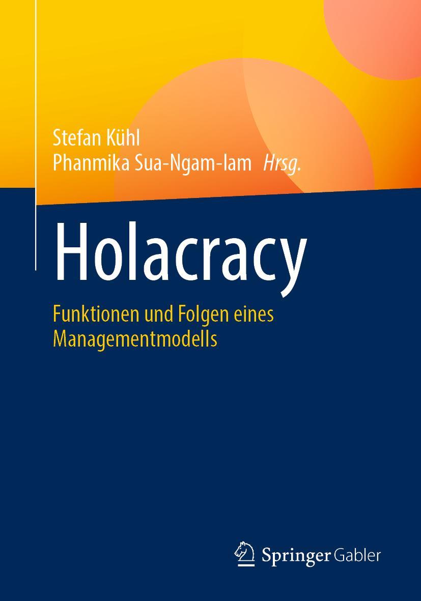 Cover: 9783658401108 | Holacracy | Funktionen und Folgen eines Managementmodells | Buch | IX