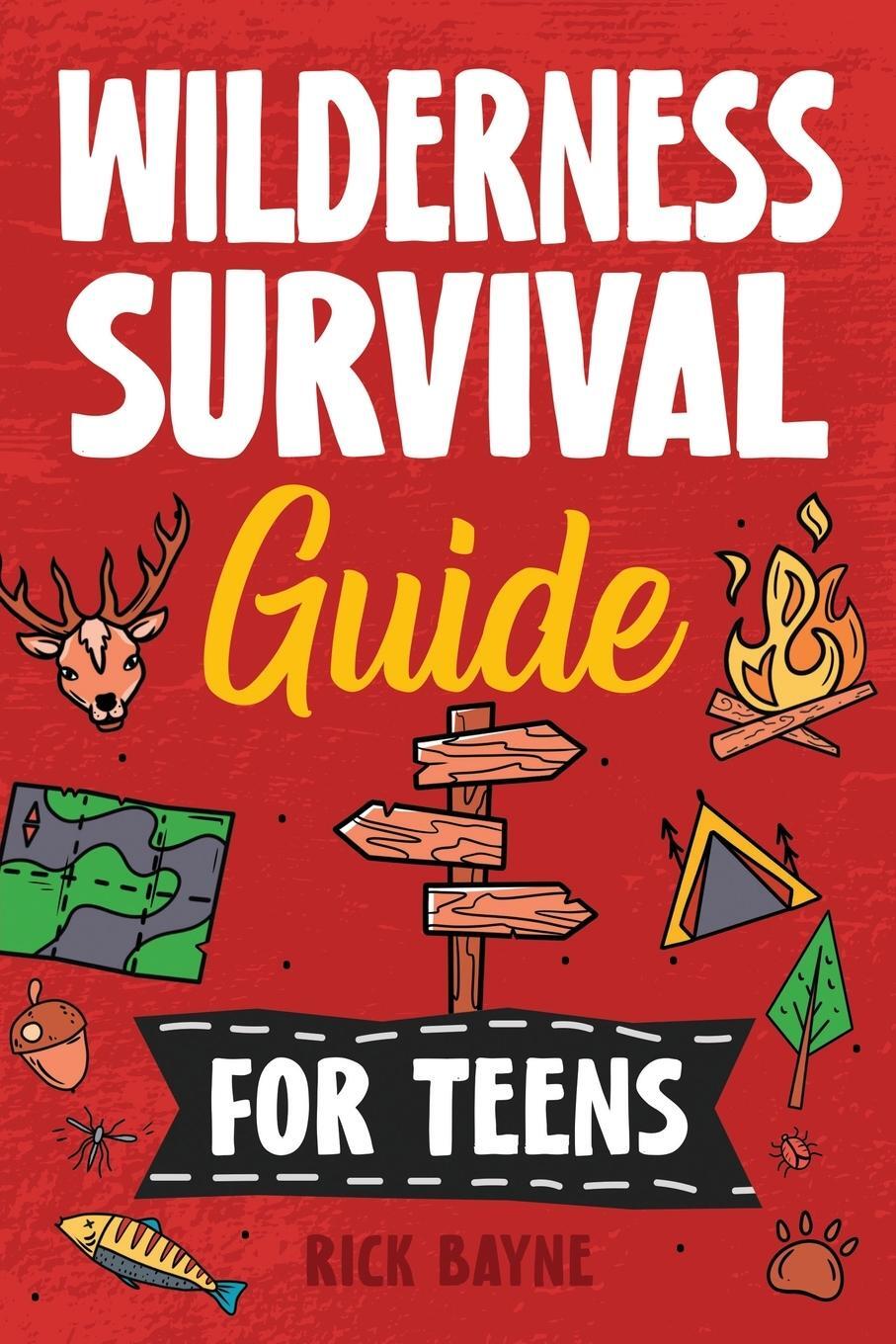 Cover: 9781957590363 | Wilderness Survival Guide for Teens | Rick Bayne | Taschenbuch | 2023