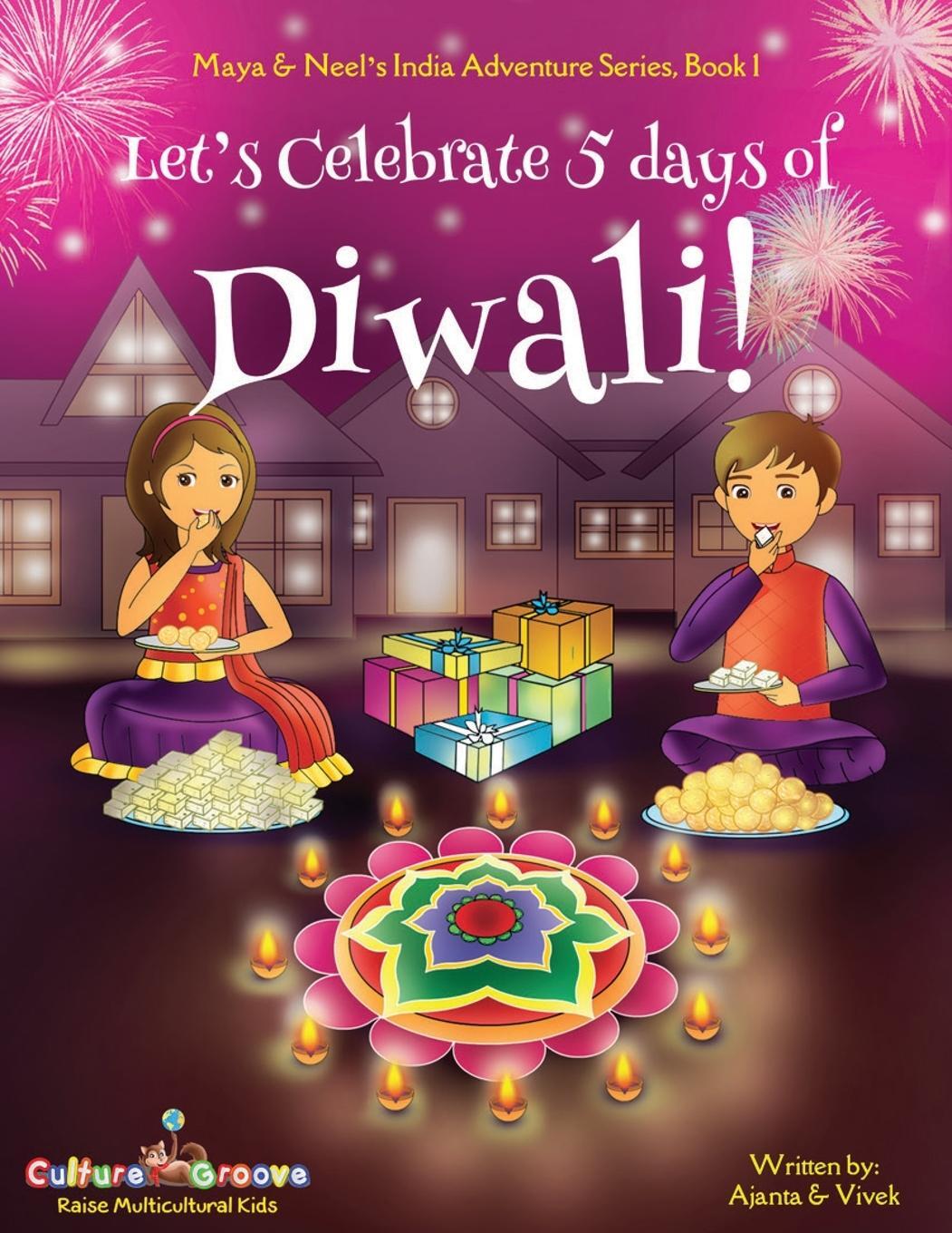 Cover: 9781945792052 | Let's Celebrate 5 Days of Diwali! (Maya &amp; Neel's India Adventure...