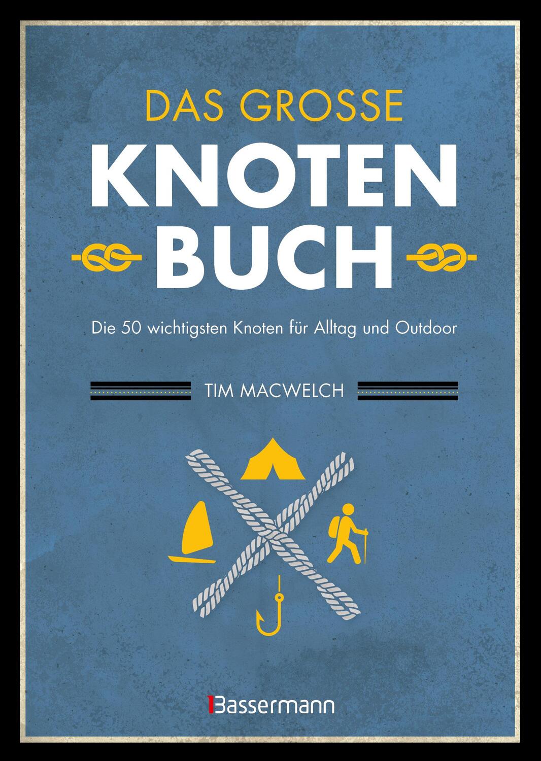 Cover: 9783809449010 | Das große Knotenbuch - Die 50 wichtigsten Knoten für Alltag und...