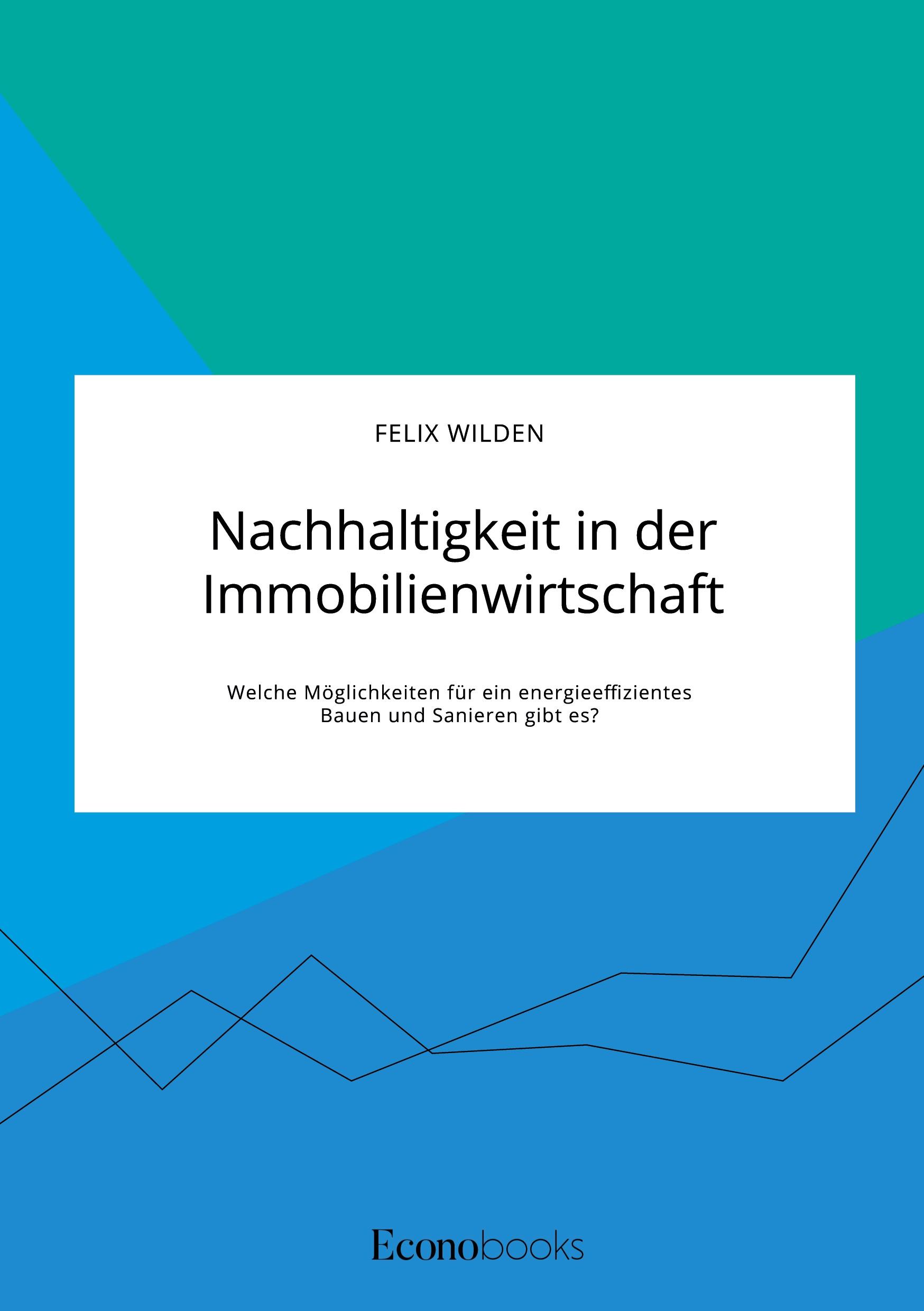 Cover: 9783963560231 | Nachhaltigkeit in der Immobilienwirtschaft. Welche Möglichkeiten...