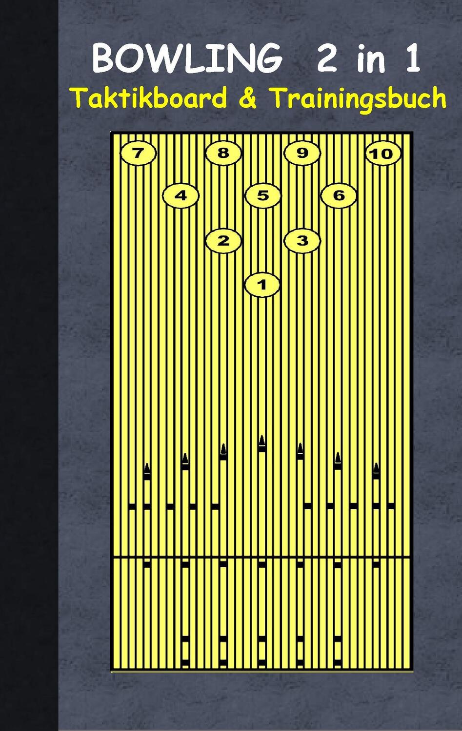 Cover: 9783734748127 | Bowling 2 in 1 Taktikboard und Trainingsbuch | Theo Von Taane | Buch