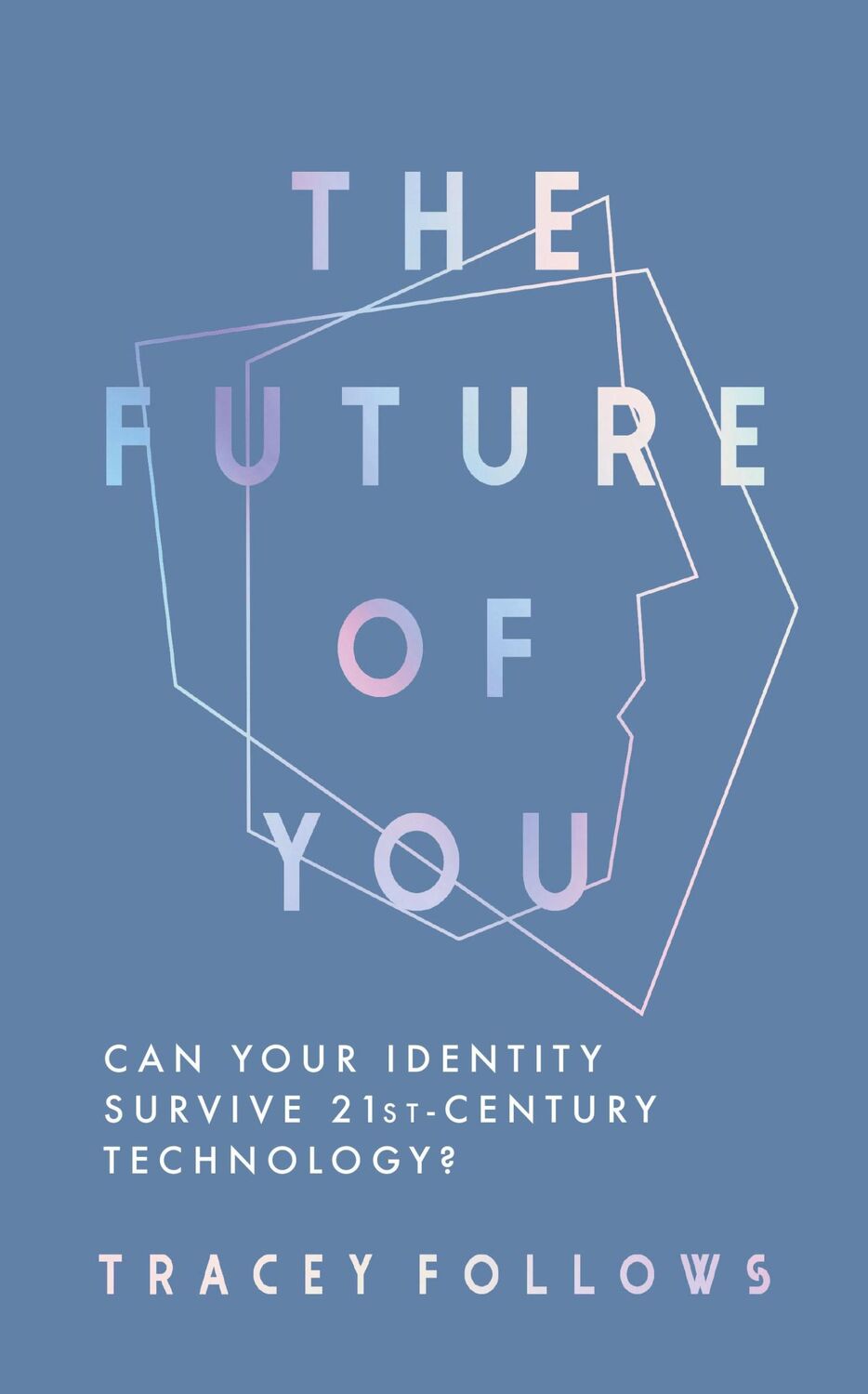 Cover: 9781783965458 | The Future of You | Tracey Follows | Buch | Gebunden | Englisch | 2021