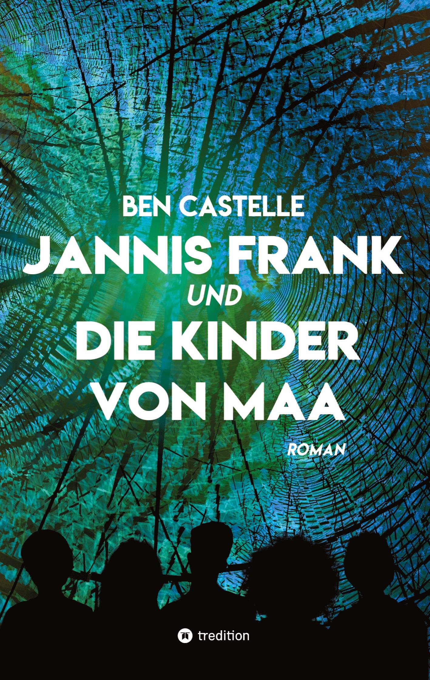 Cover: 9783384258946 | Jannis Frank und Die Kinder von Maa | Ben Castelle | Taschenbuch