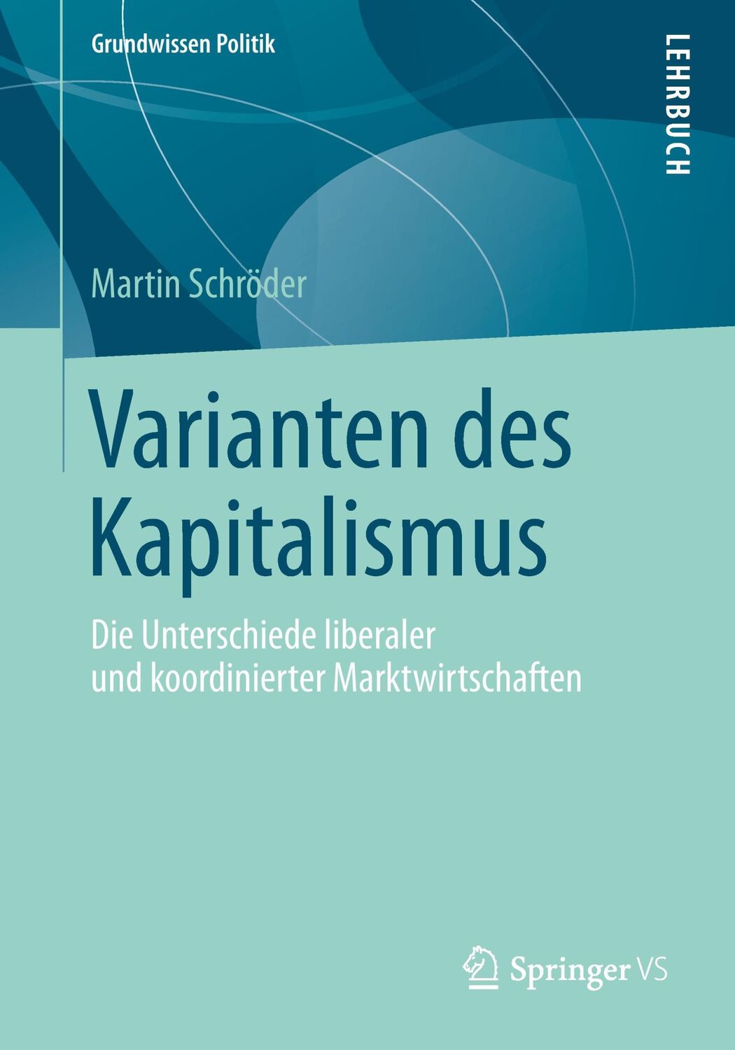 Cover: 9783658052416 | Varianten des Kapitalismus | Martin Schröder | Taschenbuch | Paperback