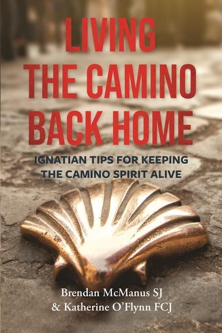 Cover: 9781788127134 | Living the Camino Back Home | Brendan McManus Sj (u. a.) | Taschenbuch