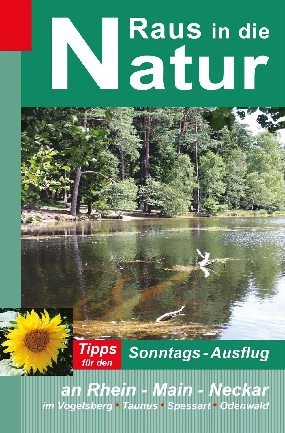 Cover: 9783932767234 | Raus in die Natur: Tipps für den Sonntags-Ausflug an Rhein - Main -...