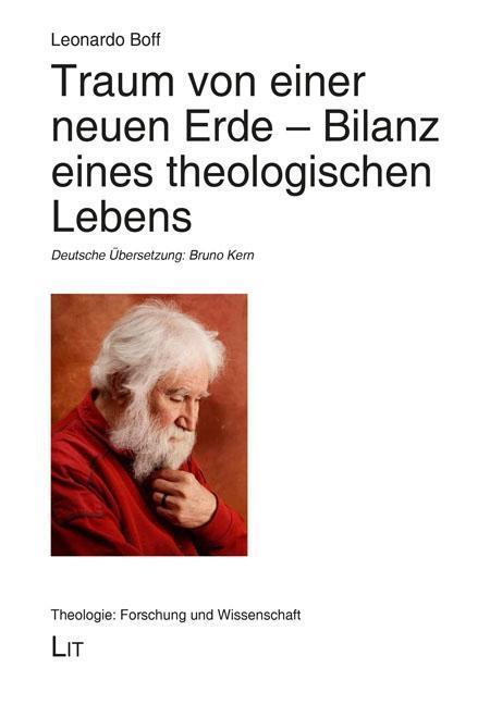 Cover: 9783643911131 | Traum von einer neuen Erde - Bilanz eines theologischen Lebens | Boff