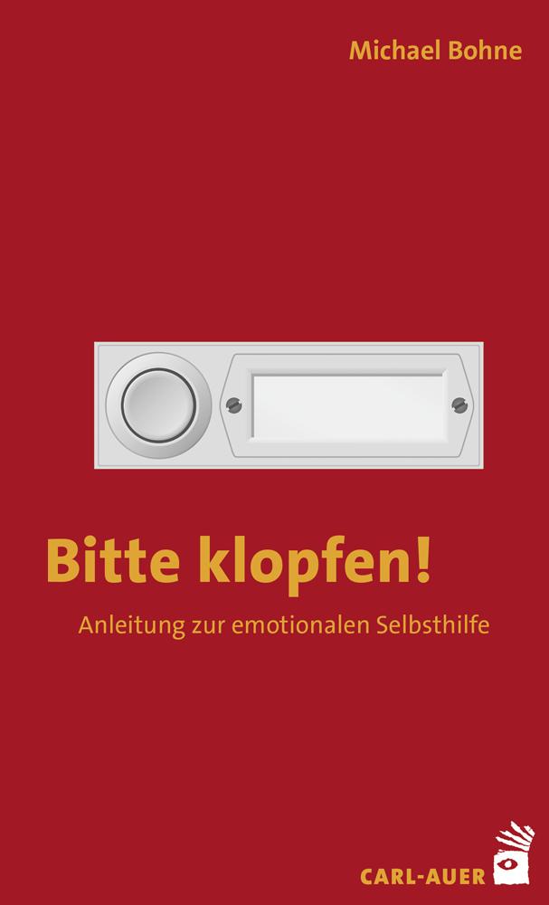 Cover: 9783849702861 | Bitte klopfen! | Anleitung zur emotionalen Selbsthilfe | Michael Bohne