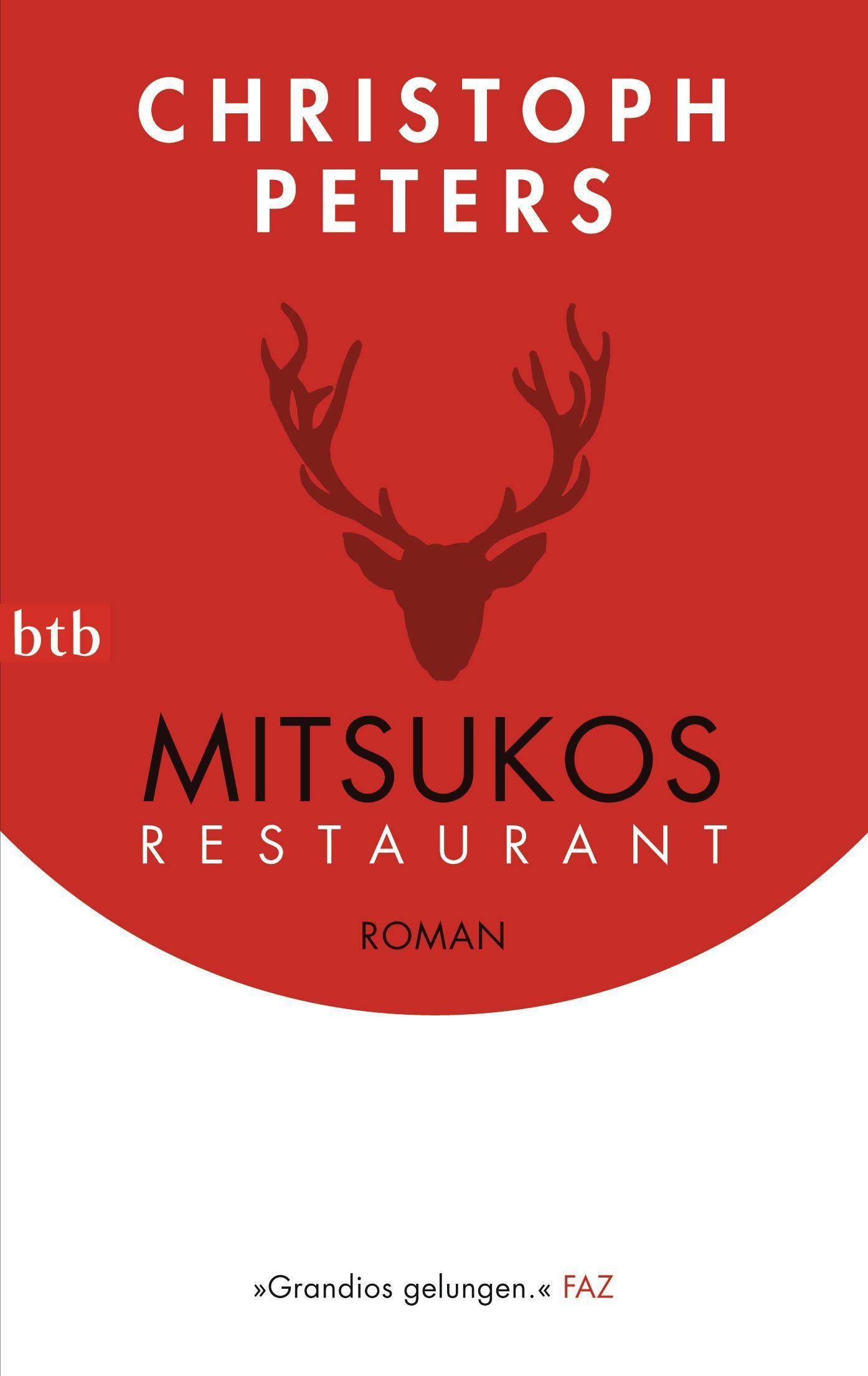 Cover: 9783442741595 | Mitsukos Restaurant | Christoph Peters | Taschenbuch | btb | 416 S.