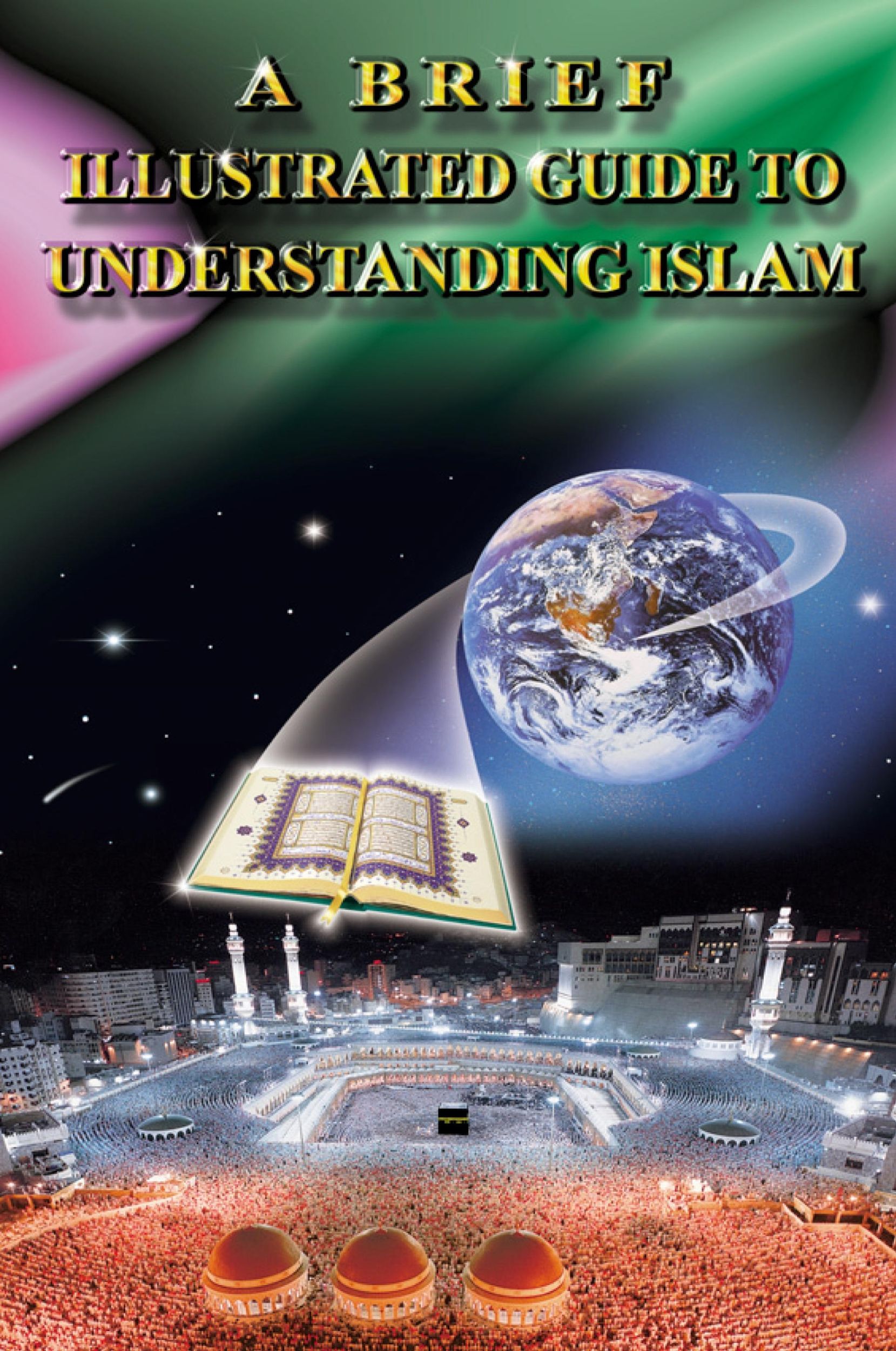 Cover: 9789960340111 | A BRIEF ILLUSTRATED GUIDE TO UNDERSTANDING ISLAM | I. A. Ibrahim