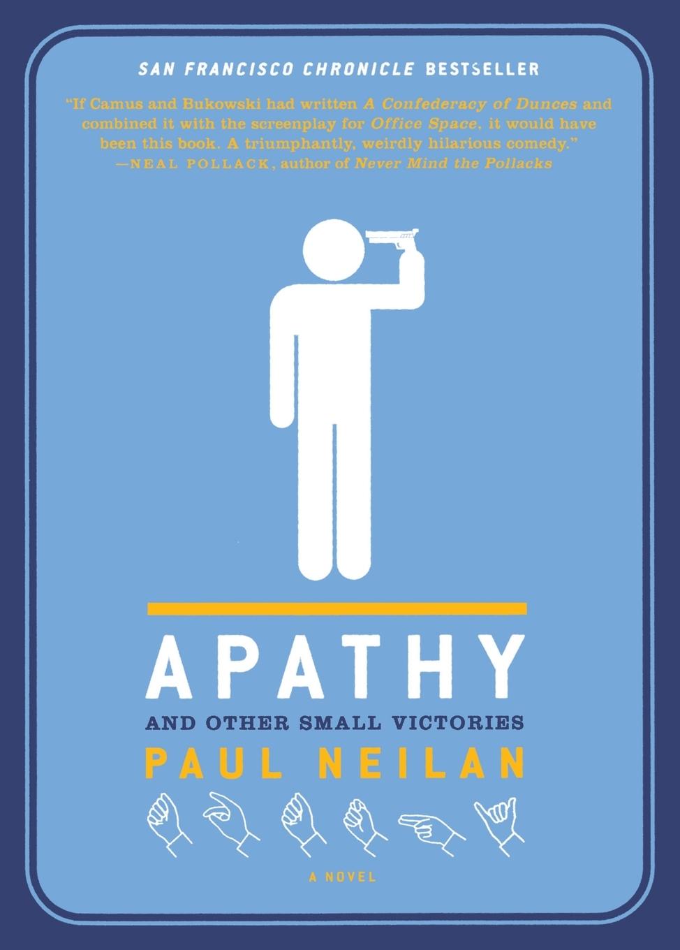 Cover: 9780312352196 | Apathy and Other Small Victories | Paul Neilan | Taschenbuch | 2007