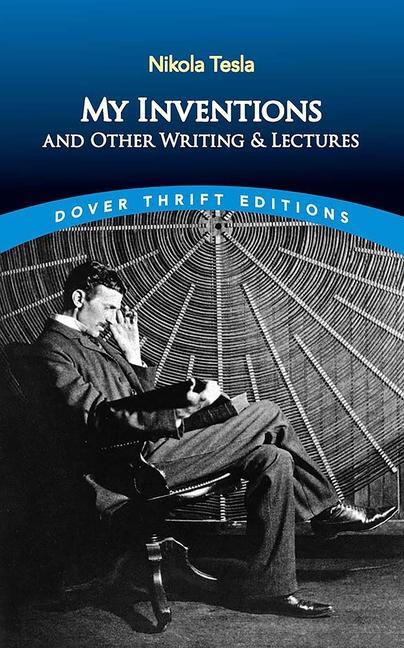 Cover: 9780486845753 | My Inventions and Other Writings and Lectures | Nikola Tesla | Buch