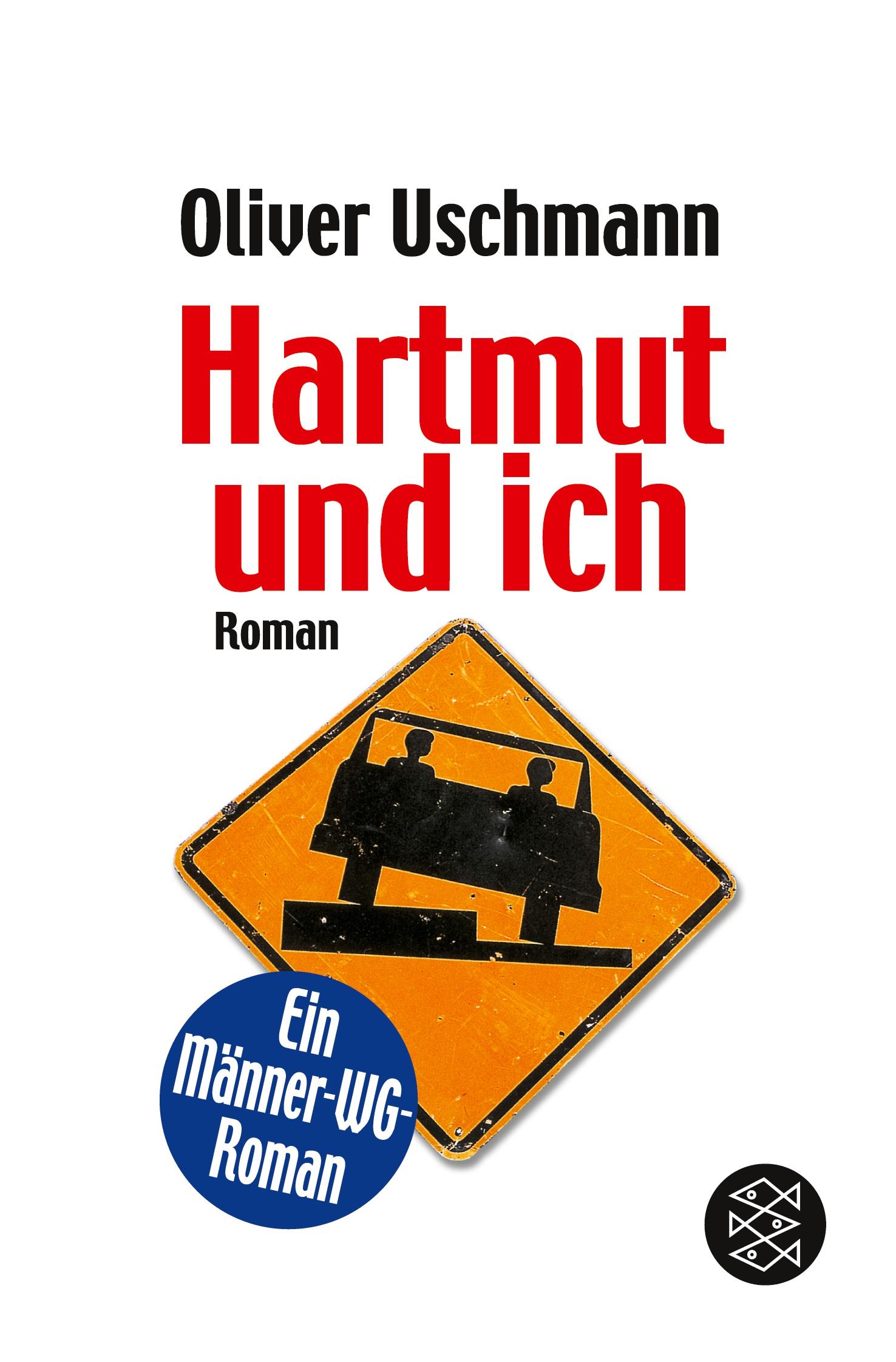 Cover: 9783596166152 | Hartmut und ich | Roman | Oliver Uschmann | Taschenbuch | 240 S.