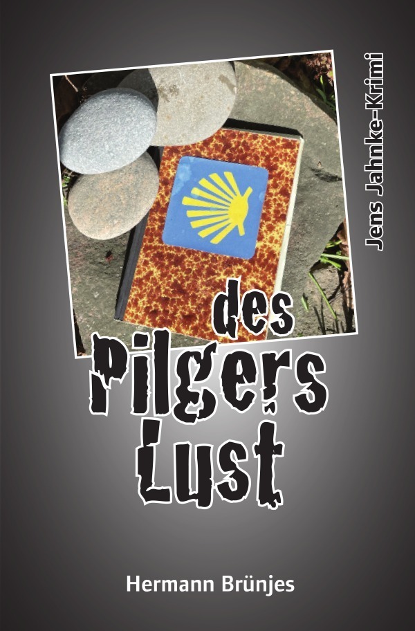 Cover: 9783759895325 | des Pilgers Lust | - ein Jens Jahnke Krimi | Hermann Brünjes | Buch