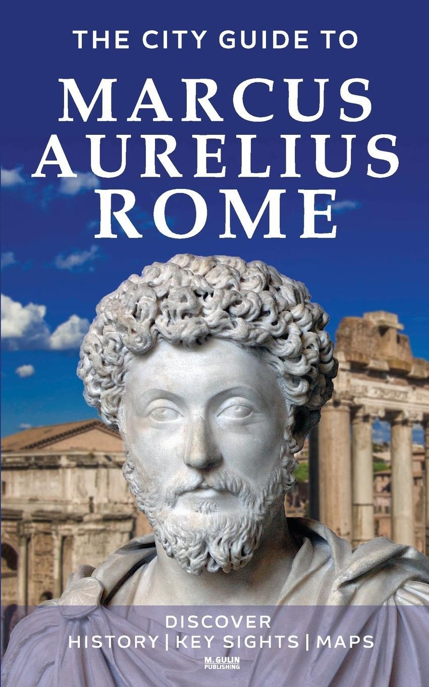 Cover: 9789153103769 | The City Guide to Marcus Aurelius Rome | M. Gulin | Taschenbuch | 2024