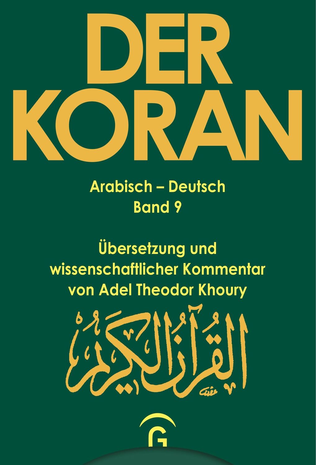 Cover: 9783579003443 | Der Koran - Arabisch-Deutsch | Adel Theodor Khoury | Buch | 560 S.