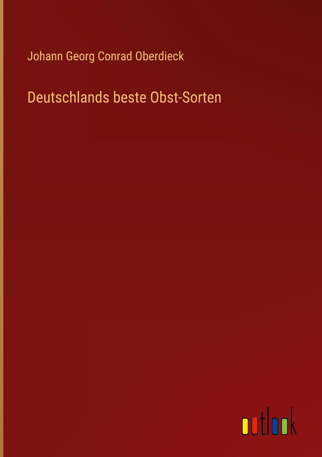 Cover: 9783368662509 | Deutschlands beste Obst-Sorten | Johann Georg Conrad Oberdieck | Buch