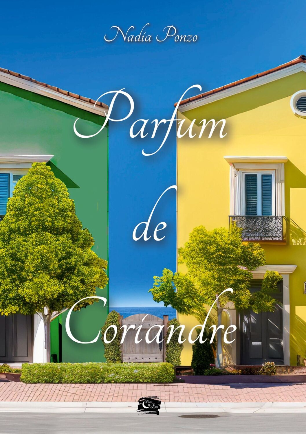 Cover: 9782487493186 | Parfum de Coriandre | Nadia Ponzo | Taschenbuch | Paperback | 2024