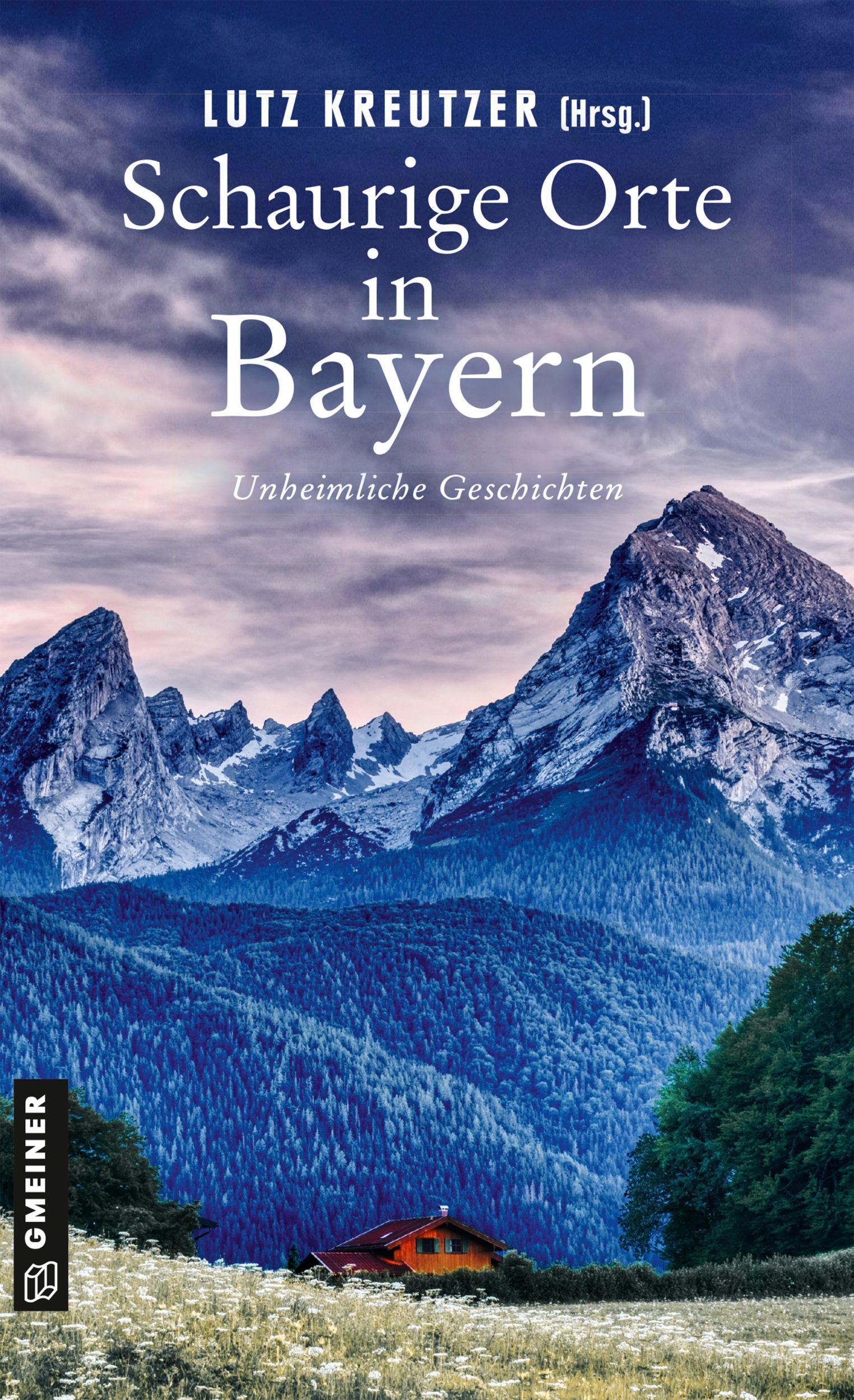 Cover: 9783839206423 | Schaurige Orte in Bayern | Unheimliche Geschichten | Lutz Kreutzer