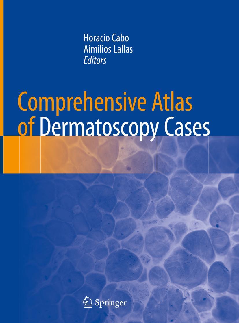 Cover: 9783319769318 | Comprehensive Atlas of Dermatoscopy Cases | Horacio Cabo (u. a.) | xv