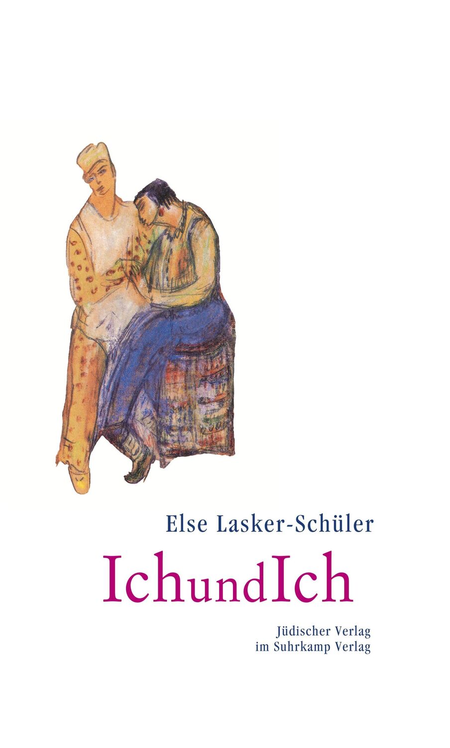 Cover: 9783633542413 | IchundIch | Else Lasker-Schüler | Buch | 101 S. | Deutsch | 2009