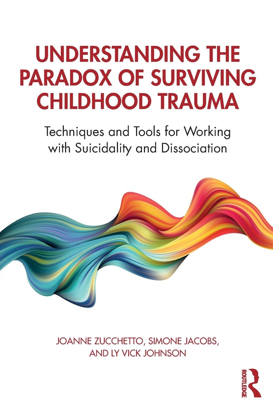 Cover: 9781138630857 | Understanding the Paradox of Surviving Childhood Trauma | Taschenbuch