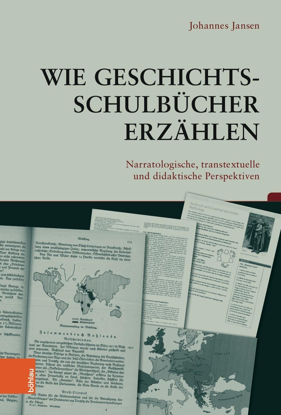 Cover: 9783412524197 | Wie Geschichtsschulbücher erzählen | Johannes Jansen | Buch | 424 S.